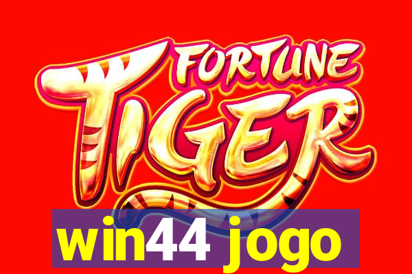 win44 jogo